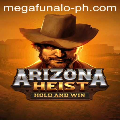 ArizonaHeist: A Thrilling Desert Adventure and the Mysterious Megafunalo